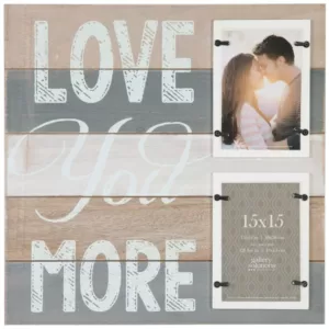 Pinnacle 2-Opening 4 in. x 6 in. Love You More Picture Frame