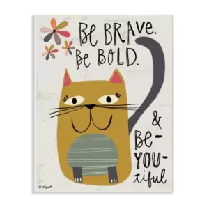 Stupell Industries 10 in. x 15 in. "Be Brave Be Bold Be You Be Beautiful Kitty" by Katie Doucette Printed Wood Wall Art
