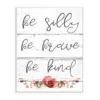 Stupell Industries 10 in. x 15 in. "Be Silly Brave and Kind Cursive Floral Typography" by Daphne Polselli Printed Wood Wall Art
